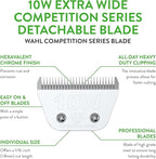 Wahl Professional Animal Competition Blade, 2377-100, 10 W | Extra Wide, Detachable Blade with 1/16 in Cut Length
