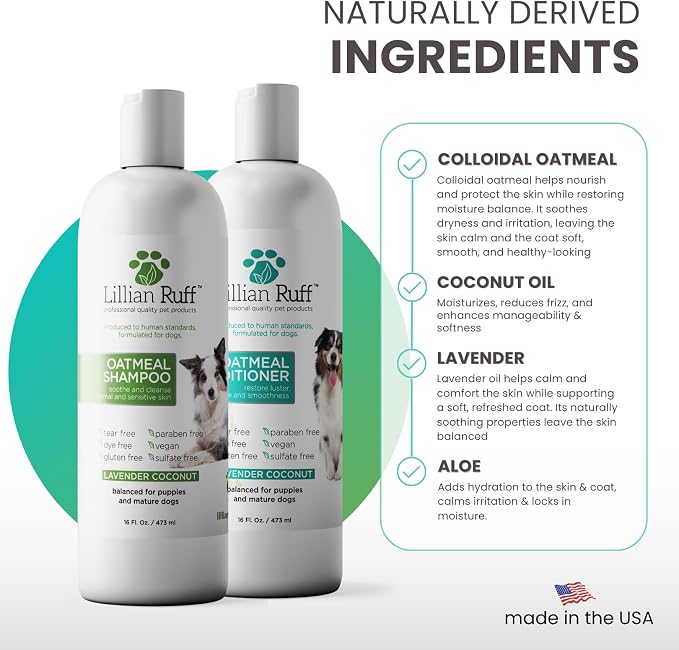 Lillian Ruff PRO Formula Deodorizing Oatmeal Dog Shampoo & Conditioner Set - Calm Itching & Allergies, Ultra-Nourishing Dry Skin Relief - Oatmeal, Aloe, Coconut Oil, Lavender & Provitamin B5, USA Made